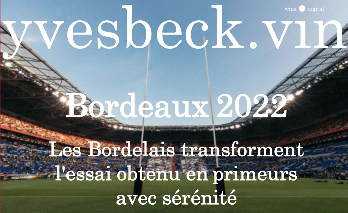 Bordeaux 2022 - Les vins livrables - yvesbeck.wine